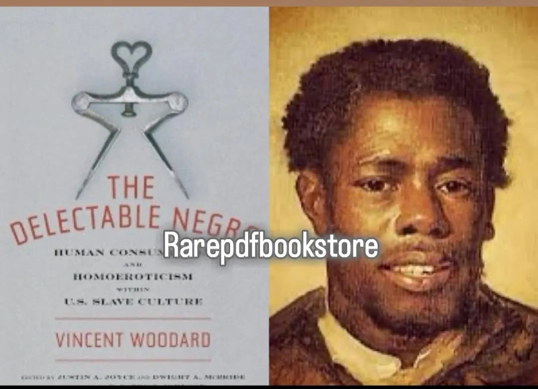 The Delectable Negro: A Guide to the Book and Its Historical Questions