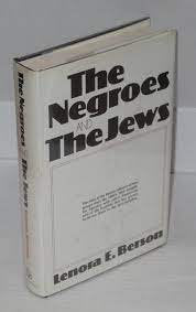 The Negros and the jews by lenora berson