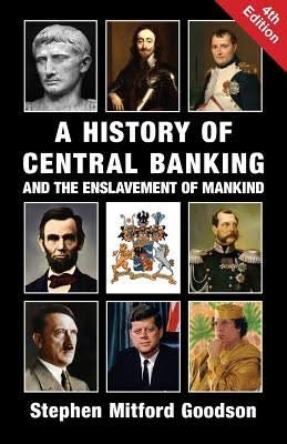 History of Central Banking and the Enslavement of Mankind by Stephen Goodson ⚡ Instant Digital Download