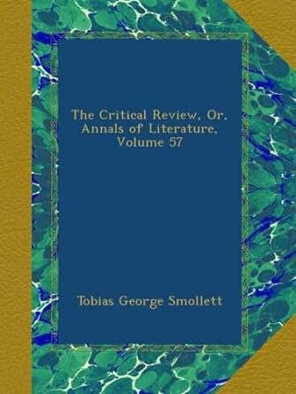 The Critical Review, Or, Annals of Literature, Volume 57 ⚡ Instant Digital Download