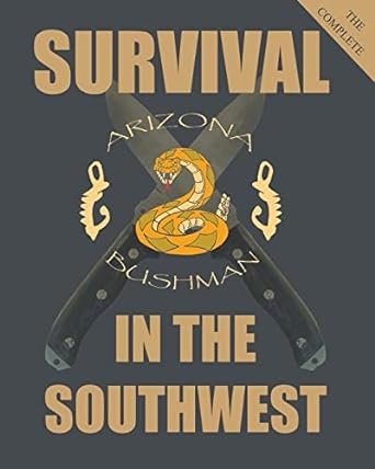 The Complete Color Survival in the Southwest: Guide to Desert