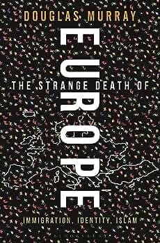 The Strange Death of Europe
