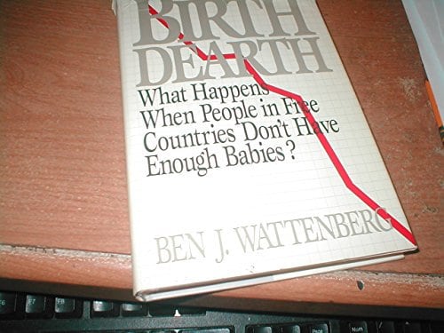 The Birth Dearth: What Happens When People in Free Countries Don't Have Enough Babies? ⚡ Instant Digital Download