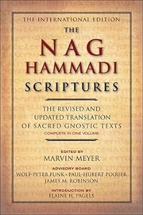 The Nag Hammadi Scriptures: Revised Gnostic Texts Translation