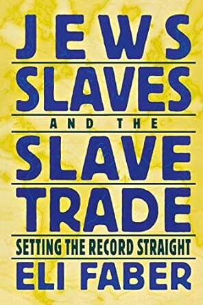 Jews, Slaves, and the Slave Trade: Setting the Record Straight (New Perspectives on Jewish Studies