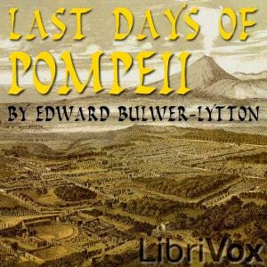 The Last Days of Pompeii | Edward Bulwer-Lytton | Classic Historical Novel | Ancient Rome Fiction