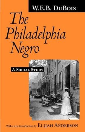 The Philadelphia Negro: A Social Study ⚡ Instant Digital Download — After purchase, your PDF is available immediately in your order confirmation and via the Shop app. No waiting, no shipping.