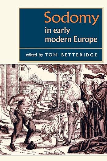 Sodomy in Early Modern Europe by Tom Betteridge (Editor)