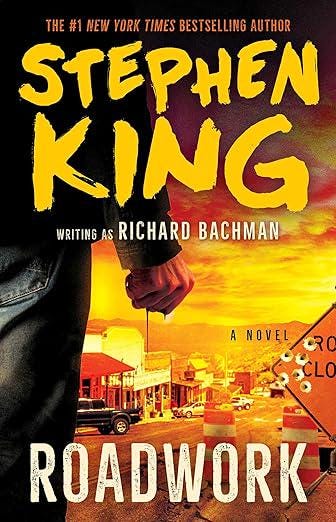 Roadwork by Stephen King